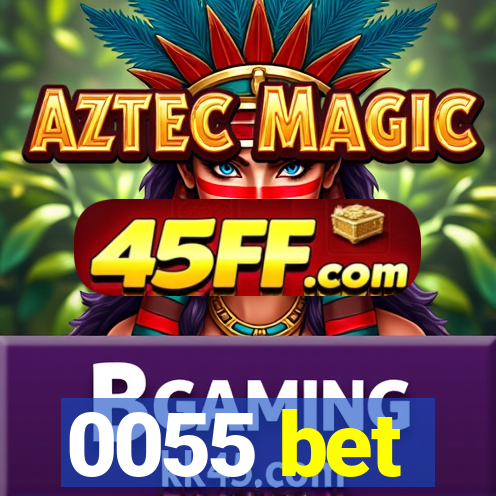 0055 bet
